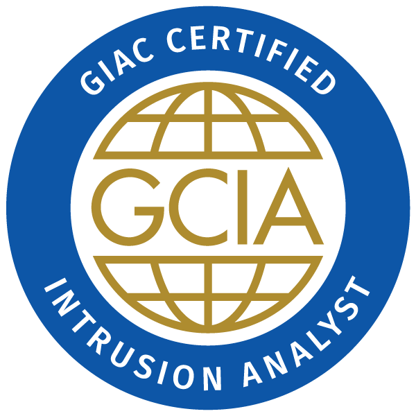 GCIA — GIAC Certified Intrusion Analyst GCIA — GIAC Certified Intrusion Analyst